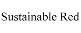 SUSTAINABLE RED trademark