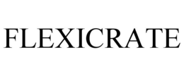 FLEXICRATE trademark