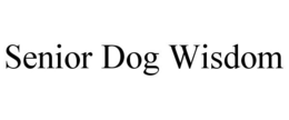 SENIOR DOG WISDOM trademark