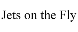 JETS ON THE FLY trademark