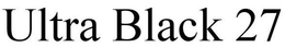 ULTRA BLACK 27 trademark