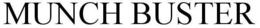 MUNCH BUSTER trademark