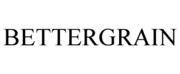 BETTERGRAIN trademark