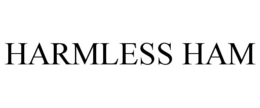 HARMLESS HAM trademark