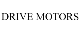 DRIVE MOTORS trademark