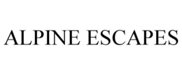 ALPINE ESCAPES trademark