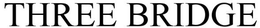THREE BRIDGE trademark