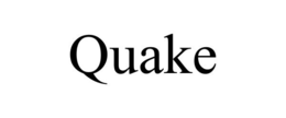 QUAKE trademark