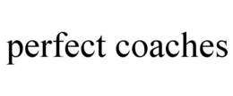PERFECT COACHES trademark