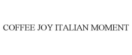 COFFEE JOY ITALIAN MOMENT trademark