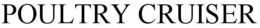POULTRY CRUISER trademark