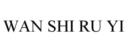 WAN SHI RU YI trademark