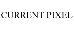 CURRENT PIXEL trademark