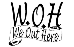 W.O.H WE OUT HERE trademark