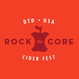 DTD USA ROCK THE CORE CIDER FEST trademark