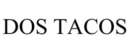 DOS TACOS trademark