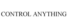 CONTROL ANYTHING trademark