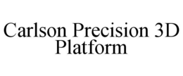 CARLSON PRECISION 3D PLATFORM trademark