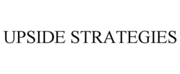 UPSIDE STRATEGIES trademark