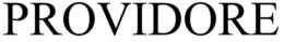 PROVIDORE trademark
