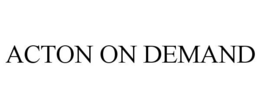 ACTON ON DEMAND trademark