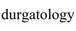 DURGATOLOGY trademark