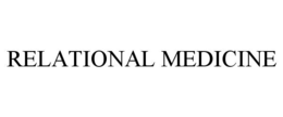 RELATIONAL MEDICINE trademark