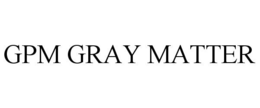 GPM GRAY MATTER trademark