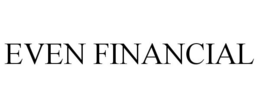 EVEN FINANCIAL trademark