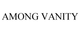 AMONG VANITY trademark