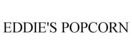 EDDIE'S POPCORN trademark