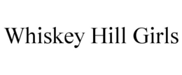 WHISKEY HILL GIRLS trademark