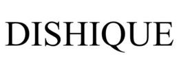 DISHIQUE trademark