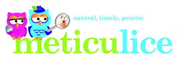 METICULICE TM NATURAL, TIMELY, PRECISE trademark