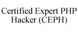 CERTIFIED EXPERT PHP HACKER (CEPH) trademark