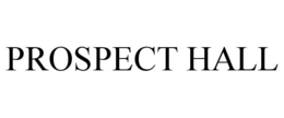 PROSPECT HALL trademark