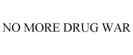 NO MORE DRUG WAR trademark