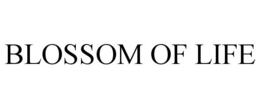 BLOSSOM OF LIFE trademark