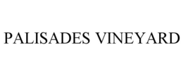 PALISADES VINEYARD trademark