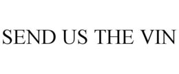 SEND US THE VIN trademark