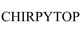 CHIRPYTOP trademark