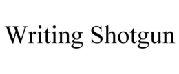 WRITING SHOTGUN trademark