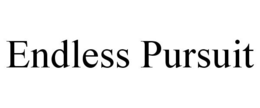 ENDLESS PURSUIT trademark