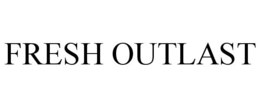 FRESH OUTLAST trademark