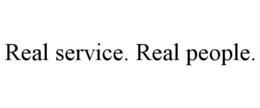 REAL SERVICE. REAL PEOPLE. trademark