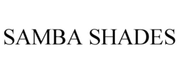 SAMBA SHADES trademark