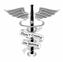 DON'T CHOKE ON SMOKE trademark