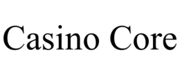 CASINO CORE trademark