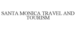 SANTA MONICA TRAVEL AND TOURISM trademark