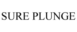 SURE PLUNGE trademark